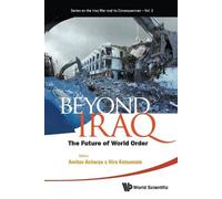 Hiro Katsumata Beyond Iraq: The Future Of World Order (Tascabile)