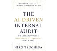 Hiro Tsuchida The Ai-Driven Internal Audit (Tascabile)