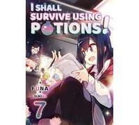 Hiro Watanabe Suk I Shall Survive Using Potions Volume 7 (Light Nov (Tascabile)