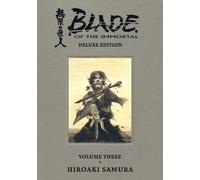 Hiroaki Samura Blade of the Immortal Deluxe Volume 3 (Copertina rigida)