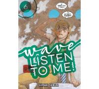 Hiroaki Samura Wave, Listen to Me 6 (Tascabile) Wave, Listen to Me