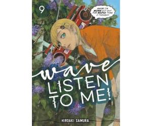 Hiroaki Samura Wave, Listen to Me 9 (Tascabile) Wave, Listen to Me