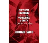Hiroaki Sato Forty-Seven Samurai (Tascabile)