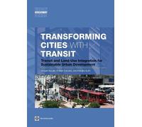Hiroaki Suzuki Robert Cervero Kanako L Transforming Cities with Tra (Tascabile)