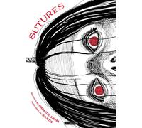 Hirokatsu Kihara Anaïs Koechlin Junji Ito Sutures (Copertina rigida)