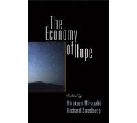 Hirokazu Miyazaki The Economy of Hope (Copertina rigida)