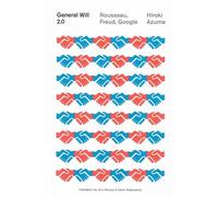 Hiroki Azuma Naoki Matssuyama General Will 2.0 (Tascabile)