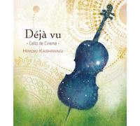 Hiroki Kashiwagi - DJ Vu: Cello de Cinema [Import]