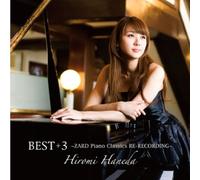HIROMI HANEDA - Best +3 (Zard Piano Classics Re-Recording) (Korea Edition)