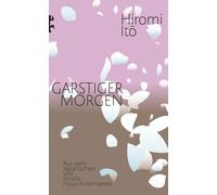 Hiromi Itō Irmela Hij Garstiger Morgen: Texte von den Transit (Copertina rigida)