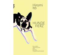 Hiromi Itō Irmela Hijiya-Kirschnereit Hundeherz: Roman (Copertina rigida)