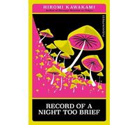 Hiromi Kawakami Record of a Night Too Brief (Tascabile)