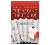 Hiromi Kawakami The Nakano Thrift Shop (Tascabile)