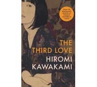 Hiromi Kawakami The Third Love (Copertina rigida)