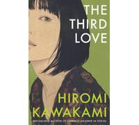 Hiromi Kawakami The Third Love (Tascabile)