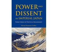 Hiromi Sasamoto-Collins Power and Dissent in Imperial Japan (Tascabile)