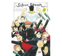 Hiromu Arakawa Abigail Blackman Amanda Haley Silver Spoon, Vol. 15 (Tascabile)