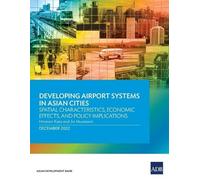 Hironori Kato Jin Murakam Developing Airport Systems in Asian Citie (Tascabile)