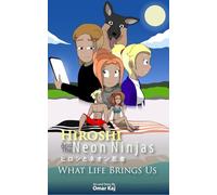Hiroshi and the Neon Ninjas: What Life Brings Up