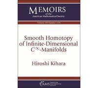 Hiroshi Kihara Smooth Homotopy of Infinite-Dimensional $C^{\infty }$ (Tascabile)