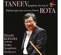 HIROSHI KODAMA/OSAKA SYMPHONY ORCHESTRA - TANEYEV: SYMPHONY NO.4/ROTA: SYMPHONY NO.4