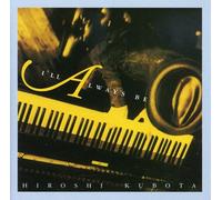 Hiroshi, Kubota - I'll Always Be