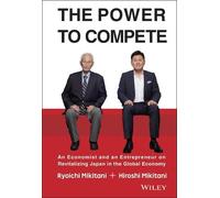 Hiroshi Mikitani Ryoichi Mikitani The Power to Compete (Copertina rigida)