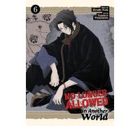 Hiroshi Noda No Longer Allowed In Another World Vol. 6 (Tascabile)
