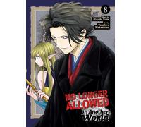 Hiroshi Noda No Longer Allowed In Another World Vol. 8 (Tascabile)