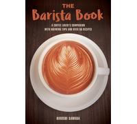 Hiroshi Sawada The Barista Book (Tascabile)