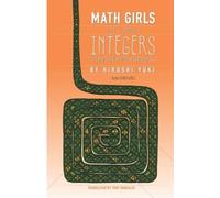 Hiroshi Yuki Math Girls Talk about Integers (Tascabile)