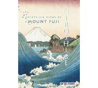 Hiroshige: Thirty-six Views of Mount Fuji by Joycelyn Bouquillard