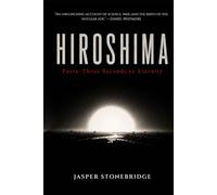 Hiroshima: Forty-Three Seconds to Eternity
