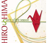 Hiroshima - Spirit Of The Season
