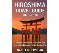 Hiroshima Travel Guide 2025-2026: Authentic Local Life, Traditional Eats & Inspiring Itineraries for the Curious Explorer