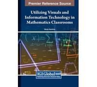 Hiroto Namihira Utilizing Visuals and Information Technology in Math (Tascabile)