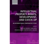 Hiroyuki Odagir Intellectual Property Rights, Development, and Catch (Tascabile)