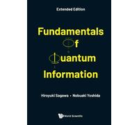 Hiroyuki Sagawa No Fundamentals Of Quantum Information (Exte (Copertina rigida)