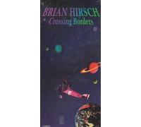 Hirsch,Brian - Crossing Borders
