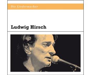 HIRSCH, LUDWIG - DIE LIEDERMACHER