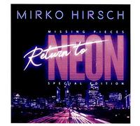 Hirsch, Mirko - Missing Pieces: Return to Neon