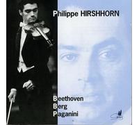 Hirshhorn Philippe - Concertos By Beethoven/Berg/Paganini (2 CD)