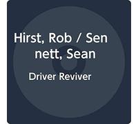 Hirst, Rob/ Sennett, Sean - Driver Reviver