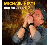 Michael Hirte - Michael Hirte und Freunde 4.0