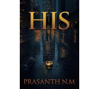 HIS: A romantic suspense full of mystery, obsession, and a crime that forces them to choose between truth and the love they can’t walk away from.