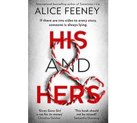His And Hers: the thrilling, suspenseful and gripping new psychological thriller from the best selling author of Sometimes I Lie