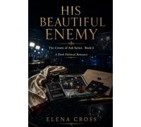 His Beautiful Enemy: The Crown of Ash Series: 6