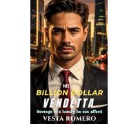 His Billion Dollar Vendetta: Billionaire Slow-burn Romance