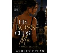 His Boss Chose Me: A Marriage in Crisis Revenge Romance Novella