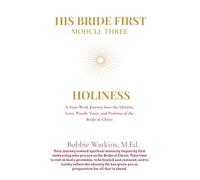 His Bride First: Module 3 - Holiness